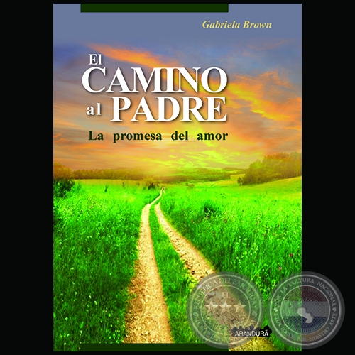 EL CAMINO AL PADRE - Autora: GABRIELA BROWN - Año 2017